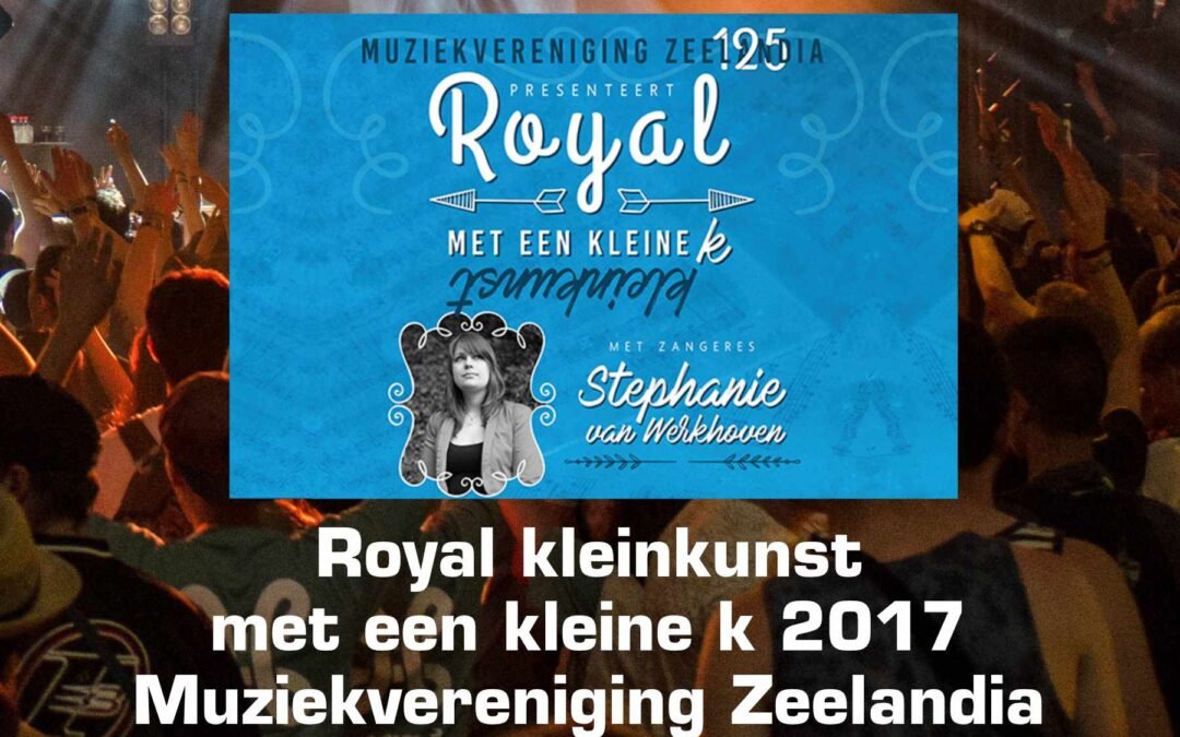 Royal kleinkunst met een kleine k 2017